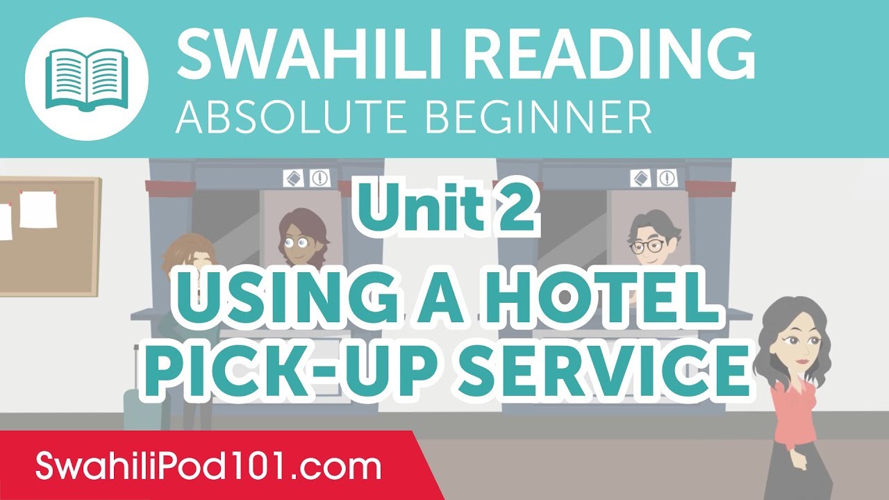 ⁣Swahili Absolute Beginner Reading Practice - Using a Hotel Pick-Up Service