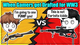 When A Gamer gets drafted for World War 3
