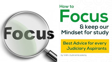 How to Focus & keep our Mindset for study | Best Advice for every Judiciary Aspirants