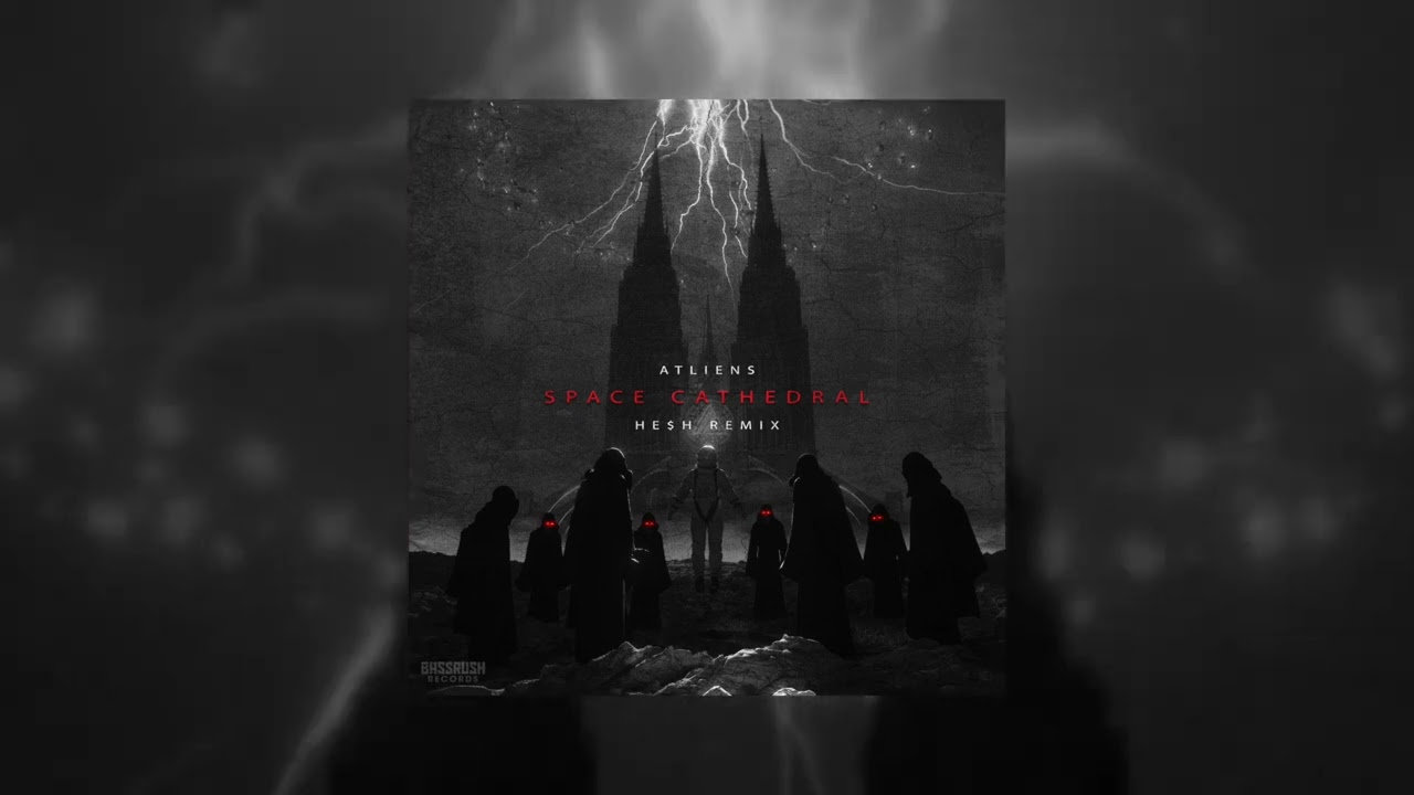 ATLiens - Space Cathedral (HE$H Remix)