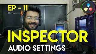 EP 11 Inspector Panel for Audio settings | Introduction to DaVinci Resolve 18 - Editing Tutorial