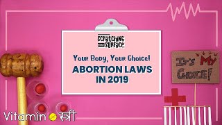 Your Body, Your Choice - Abortion Laws In 2019