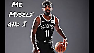 Kyrie Irving Mix - "Me, Myself, and I" (2020 Nets SZN)