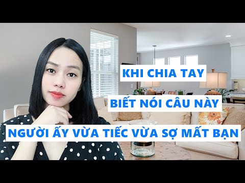 Video: Nói Gì Trước Khi Chia Tay