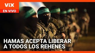 EN VIVO: Hamas acepta liberar a los rehenes israelíes | Noticias Univision 24/7