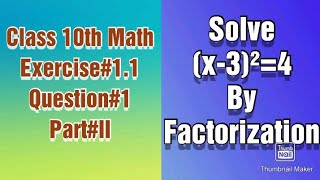Solve (x-3)²=4 by factorization method.