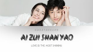 Ai Zui Shan Yao 爱最闪耀 Love Is The Most Shining (Sweet Dreams) - Xu Xin Wen