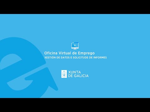 04 | Oficina Virtual de Emprego. Xestión de datos e solicitude de informes