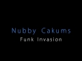 Nubby cakums  funk invasion