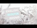 English Winter Idioms