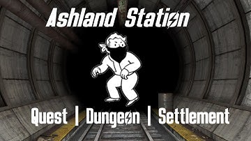 NEW Quest, Dungeon & Settlement For Fallout 4! | Ashland Station Part 1