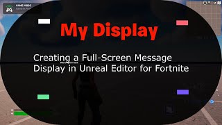 Creating a Full Screen HUD Message Display in Unreal Editor for Fortnite