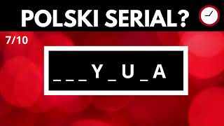 ODGADNIJ 10 POLSKICH SERIALI! Uda Ci się? Uzupełnij litery!  Część 1 #quiz #popolsku