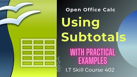 Subtotals in OpenOffice Calc | Unit 2 Electronic Spreadsheet | Class 10 (I.T Skill Course 402)