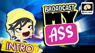 Broadcast My Ass - Dark Mode (Opening)