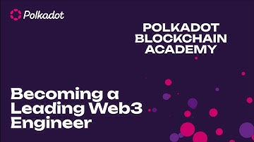 Polkadot Blockchain Academy: Becoming a Leading Web3 Engineer