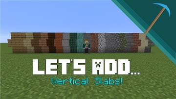 What if Minecraft had Vertical Slabs?!?