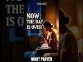 Now the Day Is Over Night Prayer | Beloved Sleep #HymnPrayer #NightPrayer #PurelyBlessed