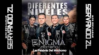 Watch Enigma Norteno Las Palabras Del Mochomo video