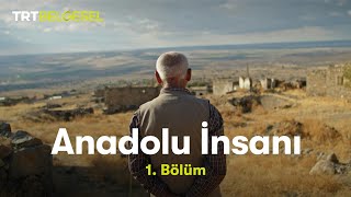 Anadolu İnsanı Cesaret 1Bölüm Trt Belgesel