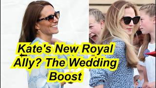 Kate's New Royal Ally? The Wedding Boost