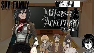 •|Spy × family react to anya future as mikasa Mikasa Ackerman•|??????