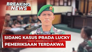 BREAKING NEWS - Sidang Kasus Prada Lucky: Pemeriksaan Terdakwa Lettu Ahmad Faisal