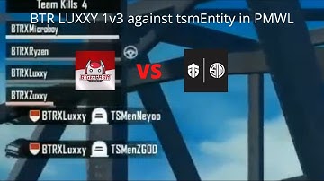 BTR LUXXY 1V3 AGAINST TSM ENTITY | PMWL BTR WIPED OUT TSM ENTITY IN SECONDS | PMWL TSM ENTITY VS BTR