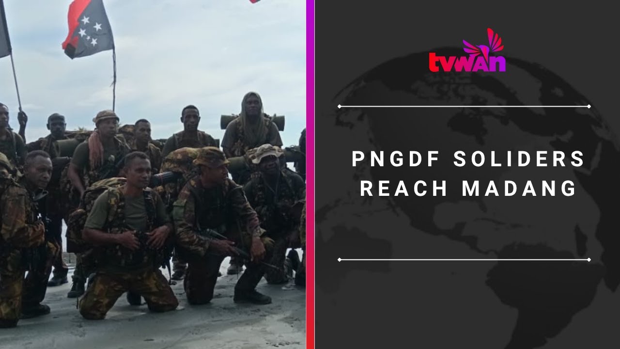 PNGDF Soliders reach Madang