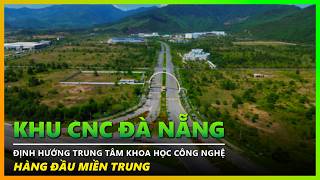 Review Khu Công Nghệ Cao Đà Nẵng | Da Nang Hi-Tech Park