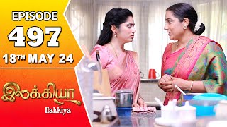 Ilakkiya Serial | Episode 497 | 18th May 2024 | Shambhavy | Nandan | Sushma Nair