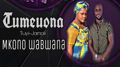 Tumeuona mkono wabwana by Jamali-Tuyi (officli Audio)