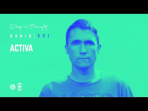 Deep In Thought Radio 001 - Mix by Activa