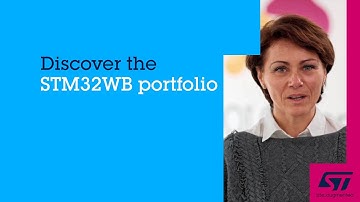 Discover the  STM32WB portfolio