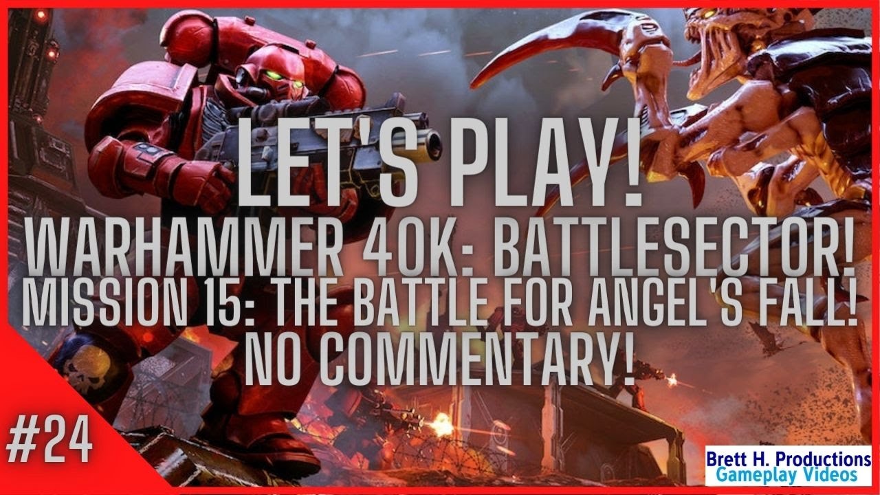 Let's Play Warhammer 40K: Battlesector | Mission 16: Wind River Blockade! (No Commentary)