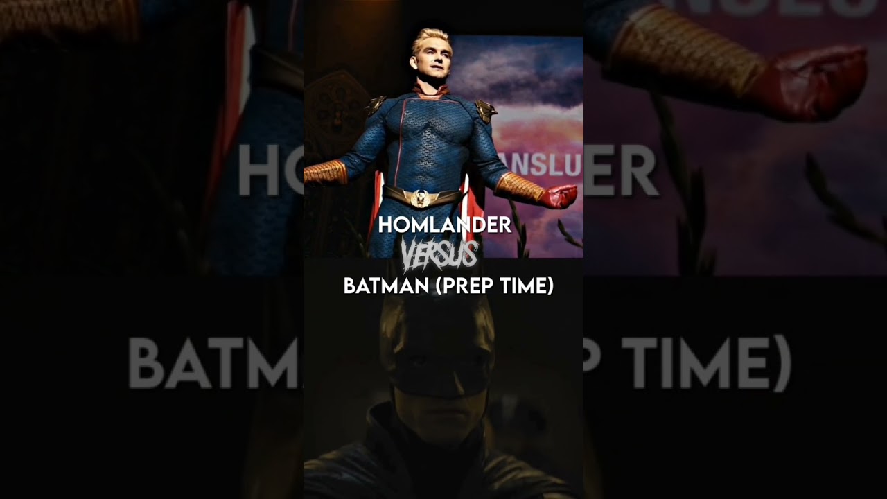 Batman (prep time) vs homelander | who is stronger | 