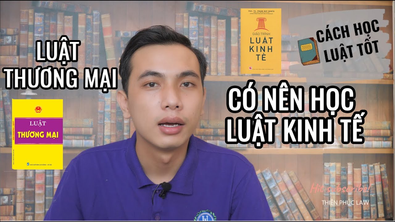 Học luật kinh doanh ra làm gì | #LUẬT51 CÓ NÊN HỌC LUẬT KINH TẾ? SỰ KHÁC NHAU GIỮA LUẬT THƯƠNG MẠI VÀ LUẬT KINH TẾ? xThiên Phúc Law