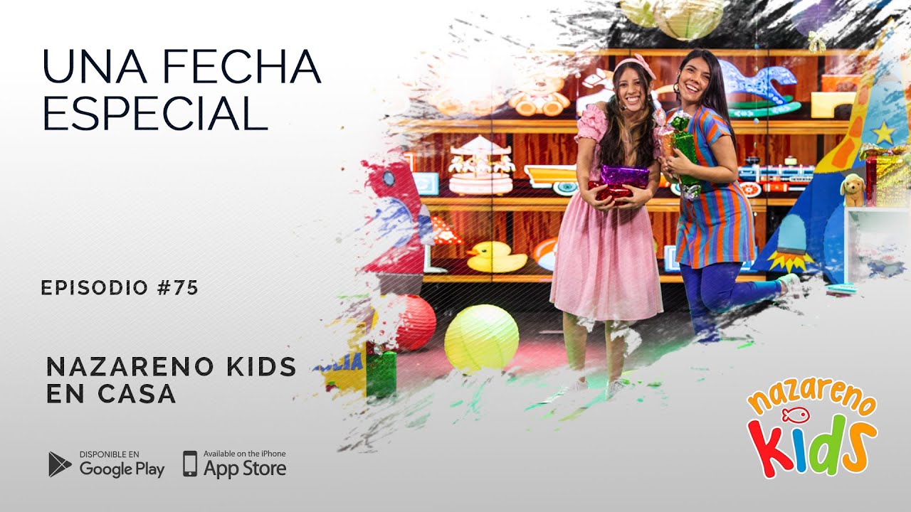 #NazarenoKidsEnCasa – Episodio 75 – Una fecha especial.
