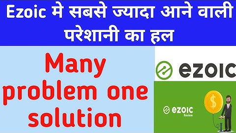 Ezoic all problems one solution | ezoic support