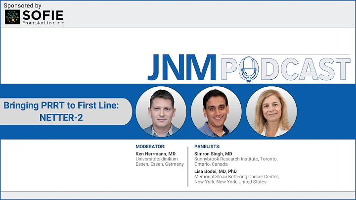 JNM Podcast Episode 6: Bringing PRRT to First Line: NETTER-2