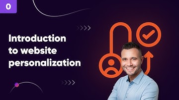 Website Personalization Course - Introduction & Course Overview
