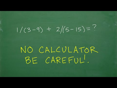 1/(3 – 9)  +  2/(5 –15) = ? can you solve the math problem?