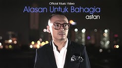 Asfan - Alasan Untuk Bahagia | Official Music Video - Durasi: 4:20. Asfan - Alasan Untuk Bahagia | Official Music Video - Durasi: 4:20.