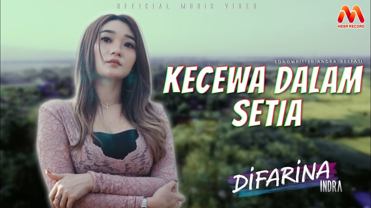 Kecewa Dalam Setia - Difarina Indra | Dangdut (Official Music Video)