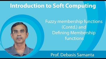 Lecture 3 : Fuzzy membership functions (Contd.) and Defining Membership functions