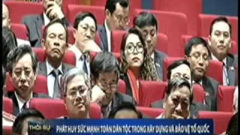 Phát huy sức mạnh toàn Dân tộc và bảo vệ Tổ quốc