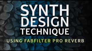 Synth Design Technique Featuring Fabfilter Pro R Music Production Tutorials