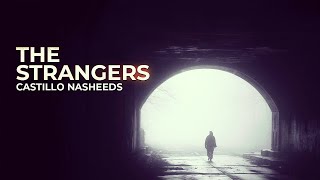 The Strangers । Castillo Nasheeds | Slow and Reverb Version _ Eng Lyrics Resimi