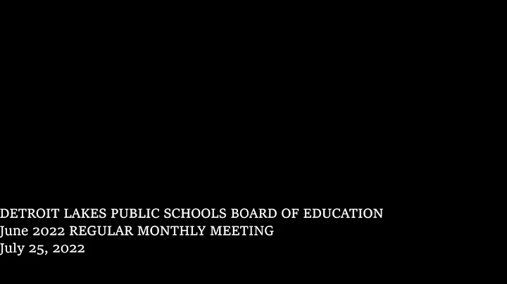 Detroit Lakes Public Schools - Regular School Board Meeting (7/25/2022) **AUDIO ONLY**