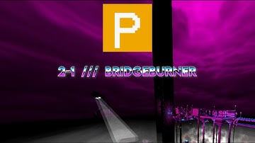 ULTRAKILL P-Rank | 2-1 /// BRIDGEBURNER (Standard, All Secrets Guide)